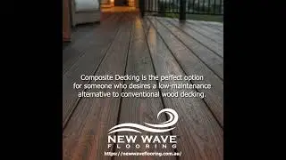 Get the best composite decking at New Wave flooring.