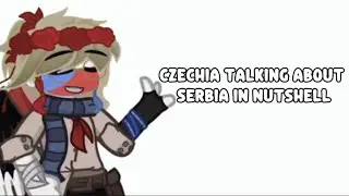 Czechia talking about Serbia in nutshell- || gacha life 2 || countryhumans🌹