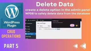 How to Delete Data in WordPress Admin Using a Custom Plugin | Part 5 | WP CRUD