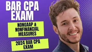 Nonfinancial & Non-GAAP Measures | FAR CPA Exam (BAR 2024 CPA Exam)