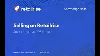 Retailrise | How to Make a Sale: Sales Module vs POS Module (Step-by-Step Tutorial)