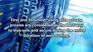 Everything You Need to Know about Elite Private Proxies