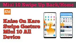 Miui Swipe Up Gesture | Swipe Up Gesture in Miui 10 | Miui 10 Swipe To Back | Tech For Tricks