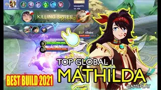 BRUTAL DAMAGE!! TOP GLOBAL 1 MATHILDA 2021 - BEST BUILD by Exoduz Gaming MLBB