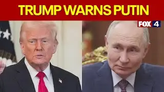 President Trump warns Putin amid ceasefire negotiations