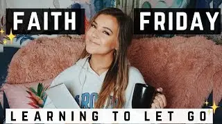 Faith Friday...how to let go
