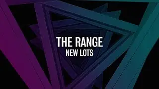 The Range - New Lots (Official Video)
