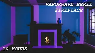 Liminal Vaporwave Eerie Fireplace Ambiance | Relaxing Crackling Fire in Surreal Room | 10 HOURS ✨