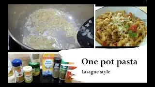 One pot pasta - lasagne style | creamy, easy, delicious
