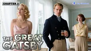 The Great Gatsby Chapter 2｜FScott Fitzgerald | Jazz Age | Videobook｜AmericanDream