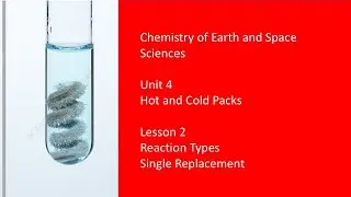 Hot and Cold Packs   Lesson 2   Single Replacement Reactions