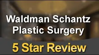 Waldman Schantz Plastic Surgery Lexington Excellent  5 Star Review by Dee S.