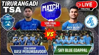 🔴LIVE🔴🔥SEMI FINAL second leg🔥BASE PERUMBAVOOR🔥VS🔥SKY BLUE EDAPPAL🔥TIRURANGADI FOOTBALL TOURNAMENT