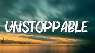 Unstoppable - Sia (Lyrics) || Cheap