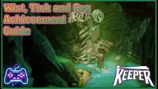 Keeper (Xbox Series X) Wist, Tick and Cog Achievement Guide