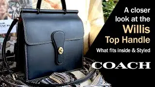 A CLOSER LOOK at the COACH® WILLIS TOP HANDLE | What Fits Inside & Styled | Mod Shots