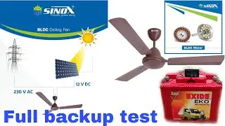 SINOX Hybrid Dual Input 12V DC || 230V AC Operate Ceiling Fan Full backup test