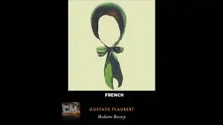 MADAME BOVARY, PARTIE UN  - Gustave Flaubert [FRENCH AUDIOBOOK] CREATORS MIND