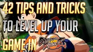 Dragon Ball FighterZ 42 Tips and Tricks that you MIGHT not know about. [Obsolete Video 2018]