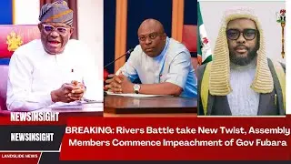 Breaking: Rivers Battle Take New Twist, Assembly Members Commence Impeachment of Gov. Fubara