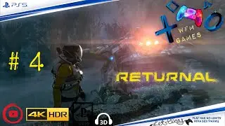 RETURNAL * Ламповый Let&rsquo;s Play #4 * 4K HDR 60FPS Ray-Tracing PS5 3D-Audio * Озвучено каналом WFM *