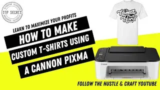 How To Make Custom Shirts T-Shirts Using A Canon Pixma