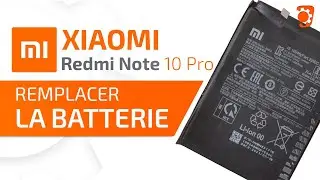 Comment changer la batterie du Xiaomi Redmi Note 10 Pro ? Tuto Brico-phone