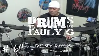 THE ROCKY HORROR PICTURE SHOW - THE TIME WARP [Drums by Pauly G Style]