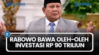 Tiba di Indonesia dari 3 Negara, Prabowo Bawa Oleh-oleh Investasi Rp 90 Triliun