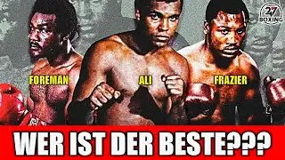 WER WAR WIRKLICH DER BESTE? ALI, FOREMAN, FRAZIER - DREI LEGENDEN!!! 247 Boxing Ranking (Folge 3)