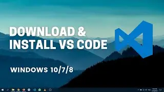 How to Download VS Code on Windows 10 2021 | How to Setup VS Code on Windows 10