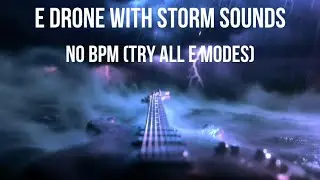 E  Drone Over Thunderstorms sounds: Ionian Dorian Phrygian Lydian Mixolydian Aeolian Locrian