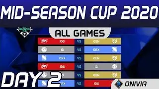 MSC 2020 Highlights Day2 Mid Season Cup All Games By Onivia