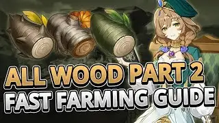 All Wood Locations Part 2 FAST FARMING GUIDE | Genshin Impact 3.4