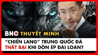 Thuyết minh: Trung Quốc bày “trăm mưu ngàn kế” bóp nghẹt Đài Loan, Trump đứng về “phe” nào?  BNC Now