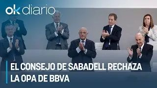 Sabadell's board rejects BBVA's takeover bid: it believes it's worth 37% more than the offer.