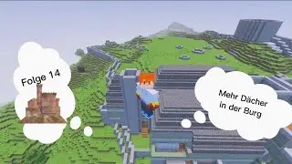 Mehr D&auml;cher in der Burg (Folge 14 meiner Fantasy Welt)