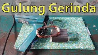 Cara Memperbaiki dan Gulung Stator Gerinda