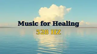 Healing Piano Music | 528Hz for the Heart & Soul