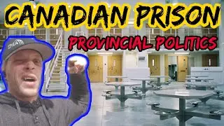 Canadian Prison. Provincial Jail Politics.