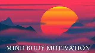 Mind Body Motivation | Work Life Balance | Mind Management
