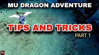TIPS AND TRICKS Part 1 | MU DRAGON ADVENTURE #mudragonadventure #mumobile