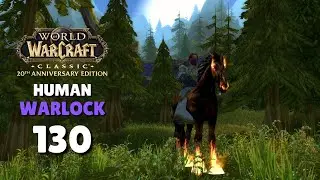 WoW Classic Adventure - Relaxing Gameplay | Human Warlock - Episode 130