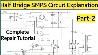 {40} Half Bridge SMPS Circuit Explanation Part 2 , 12v 25amps  Half Bridge Power supply पूरी जानकारी