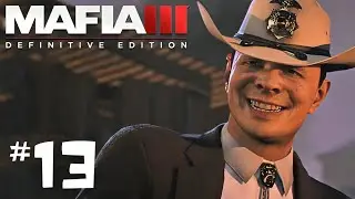 MAFIA III DEFINITIVE EDITION Gameplay Walkthrough Part 13 | CORRUPT SHERIFF | No Commentary