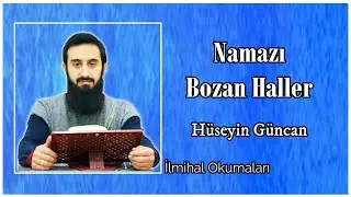 Namazı Bozan Haller / İlmihal Okumaları 11