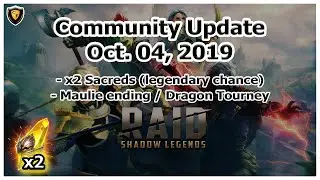 RAID Shadow Legends | Community Update | Oct 04, 2019 | x2 Sacreds, Maulie ending, Dragon Tournament
