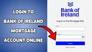 How To Login To Bank Of Ireland Mortgage Account Online | Sign In To Bank Of Ireland Mortgage 2025