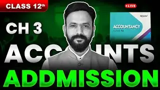 PART 1 : ACC - CH 3 Addmission 💯 | (Shivlal Book) | Class 12th Ritesh Chandel Sir
