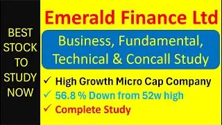 BEST STOCK TO STUDY NOW | Emerald Finance Ltd | Business, Fundamental and Technical Analysis